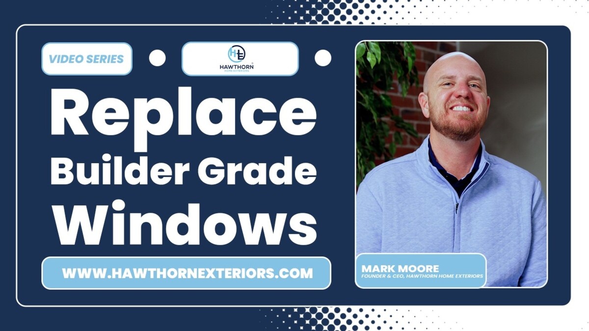 replace builder-grade windows